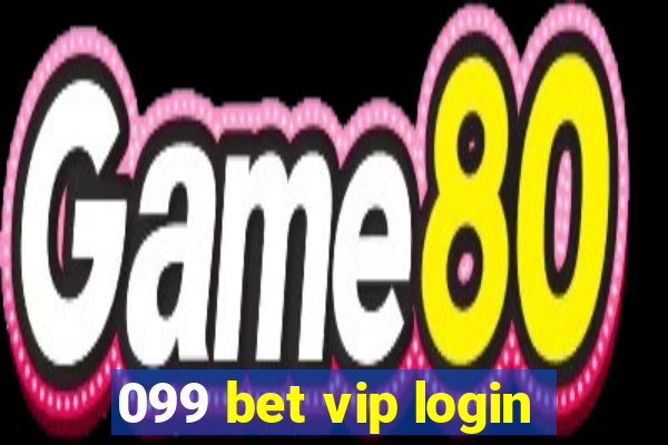 099 bet vip login